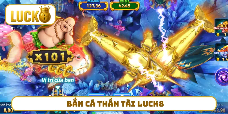 Bắn Cá Thần Tài LUCK8