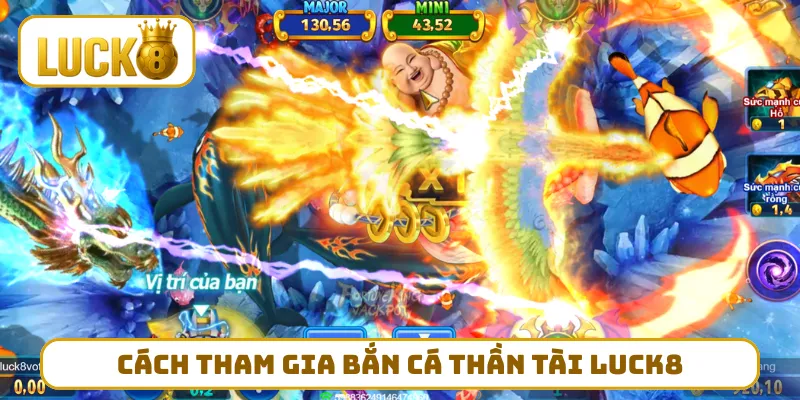 Cách tham gia bắn cá thần tài LUCK8 đỉnh chóp