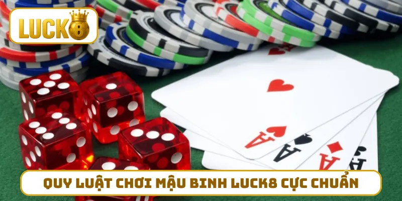Quy luật chơi Mậu Binh LUCK8 cực chuẩn