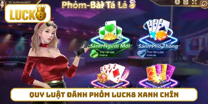 Quy luật đánh Phỏm LUCK8 xanh chín