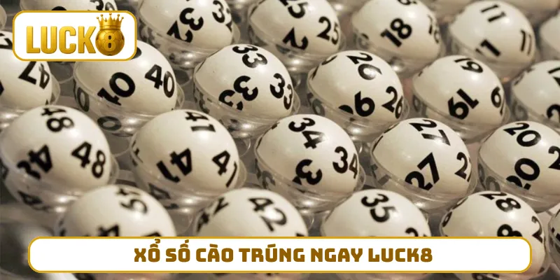 Xổ Số Cào Trúng Ngay LUCK8