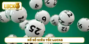Xổ Số Siêu Tốc LUCK8